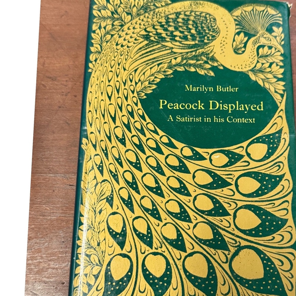 Peacock Displayed: A Satirist in his Context by Marilyn Butler Satire Signed